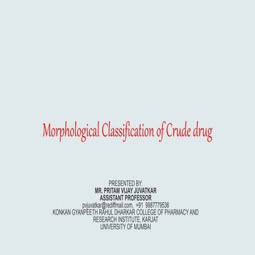 Final classification of crude drug morphological