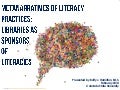 Metanarratives of Literacy Practices:  Libraries as Sponsors of Literacies