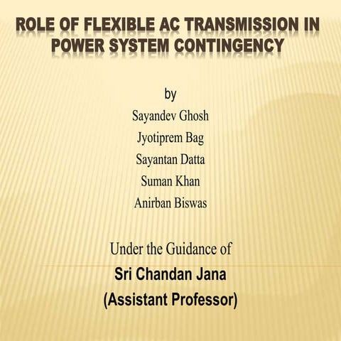 Role of Flexible AC Transmission in Power System Contingency