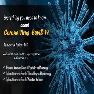 Everything you need to know about Corona Virus.
