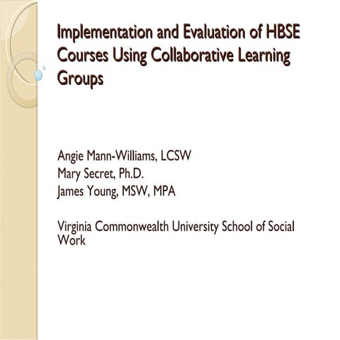 Implementation and Evaluation of HBSE Courses using Collaborative Learning Gr...
