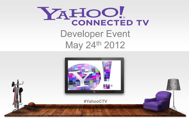 Https Developer Yahoo Com Connected Tv Yahoo! Connected TV - Developer Event - Device Communication | PPT