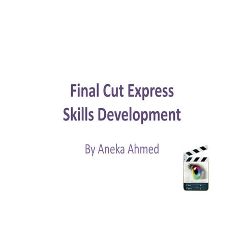 Final cut express skills development powerpoint