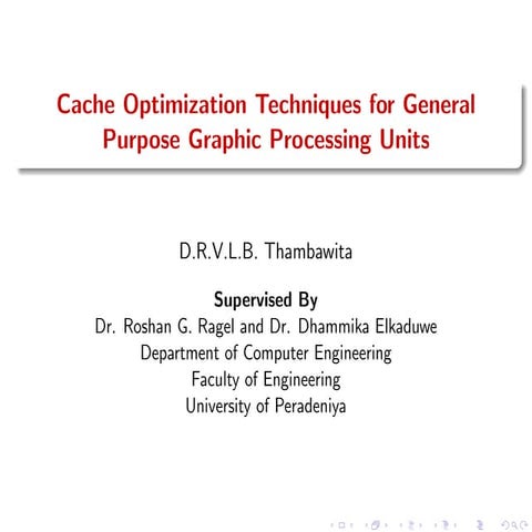 Cache Optimization Techniques for General Purpose Graphic Processing ...