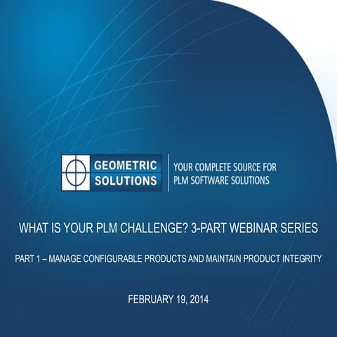What Is Your PLM Challenge - Manage configurable products and maintain produc...