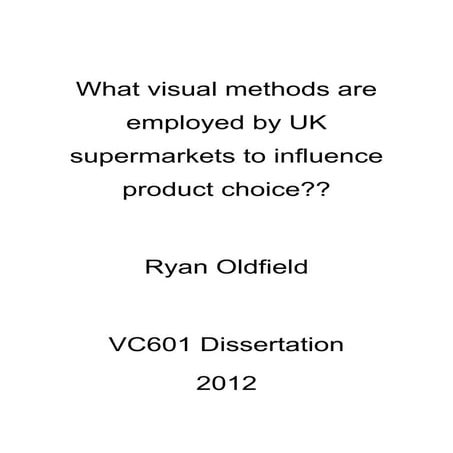 What visual methods are employed by UK supermarkets to influence product choi...
