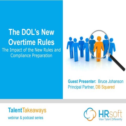 The DOL’s New Overtime Rules: The Impact of the New Rules and Compliance Prep...