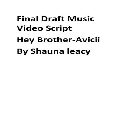 Final draft script avicii-hey brother-shauna leacy