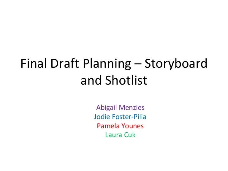 Final draft planning shotlist and storyboard