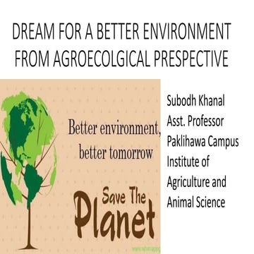 Dream for a better world from agroecological prespective