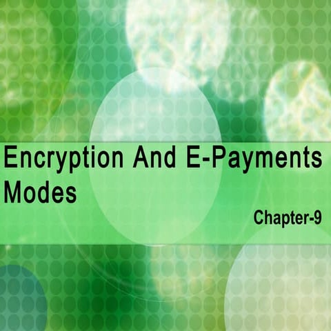 Final eb ch 09 encryption and e payments modes (2)