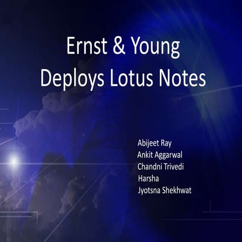 ernst & young lotus notes | PPTX