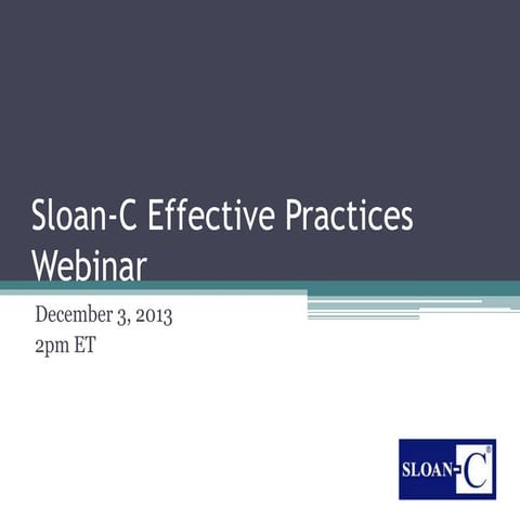 Sloan-C Effective Practice Award Winners Webinars