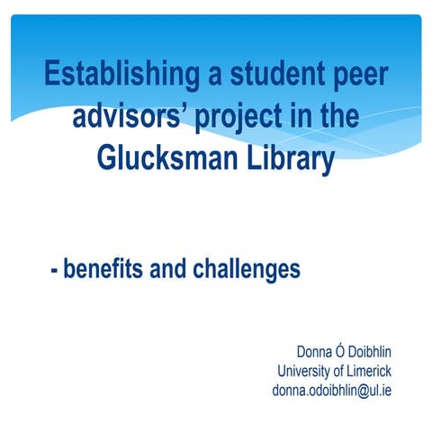 Establishing a student peer advisors’ project in the University of Limerick