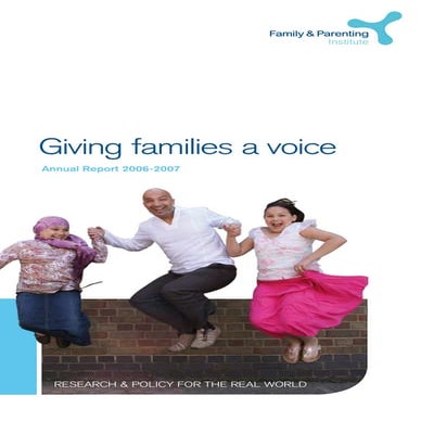 Family and Parenting Institute annual review 2006-07