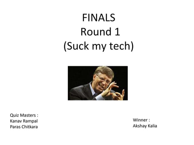 Tech It Out (tech quiz) Finals