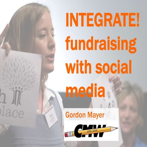 Integrate! Fundraising with Social Media