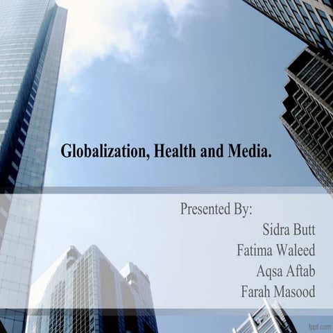 Globalization , Health and Media