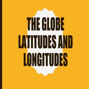 FINAL globe  latitudes and longitudes (1).pptx
