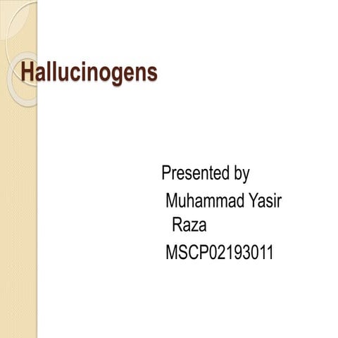 Final hallucinogens yasir raza