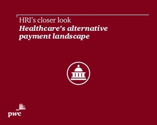 Healthcare’s Alternative Payment Landscape