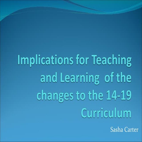 Implications for teaching and learning - Sasha Carter