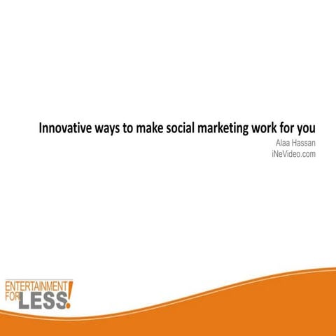 Innovative ways to make social marketing work for you