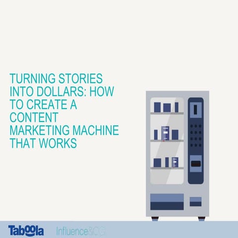 Turning Stories Into Dollars: How to Create a Content Marketing Machine that ...