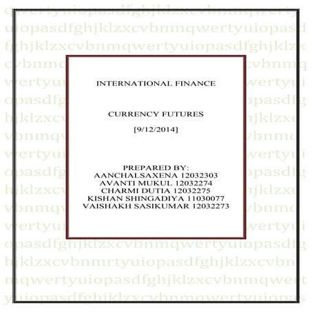 Foreign Exchange Markets : Currency Futures 