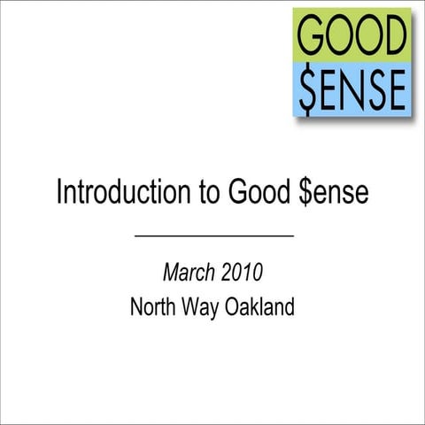Introduction To Good $ense   March 2010