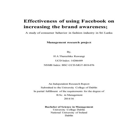 Effectiveness of using Facebook on increasing the brand awareness; 