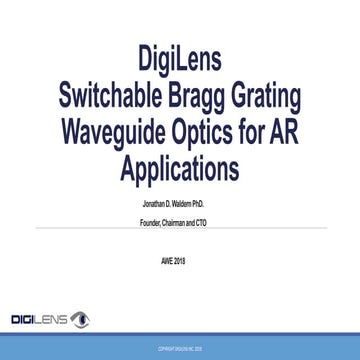 Jonathan Waldern (DigiLens): DigiLens Switchable Bragg Grating Waveguide Opti...