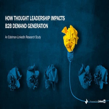 Edelman & LinkedIn: How Thought Leadership Impacts B2B Demand Generation
