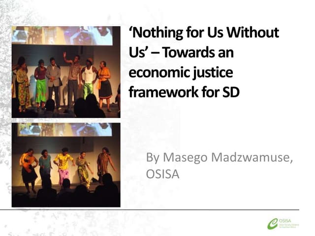 ‘Nothing for Us Without Us’ - Towards an economic justice framework for Sustainable Development
