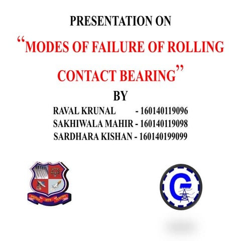 FAILURE OF ROLLING CONTACT BEARING