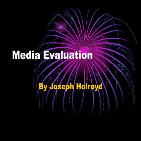 G321 AS Media Evaluation Joe Holroyd