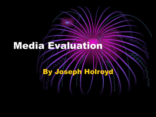 G321 AS Media Evaluation Joe Holroyd