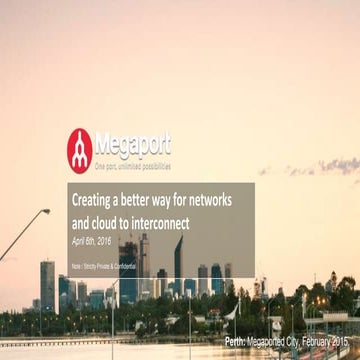 MegaPort: Creating a Better Way for Networks and Cloud to Interconnect