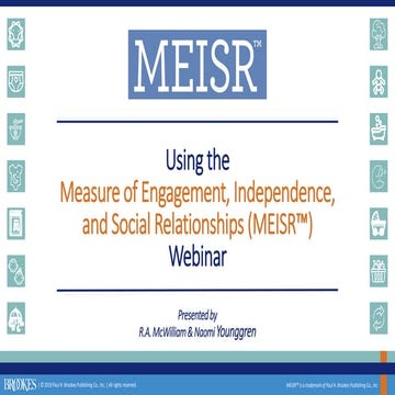 Using the Measure of Engagement, Independence, and Social Relationships (MEISR)