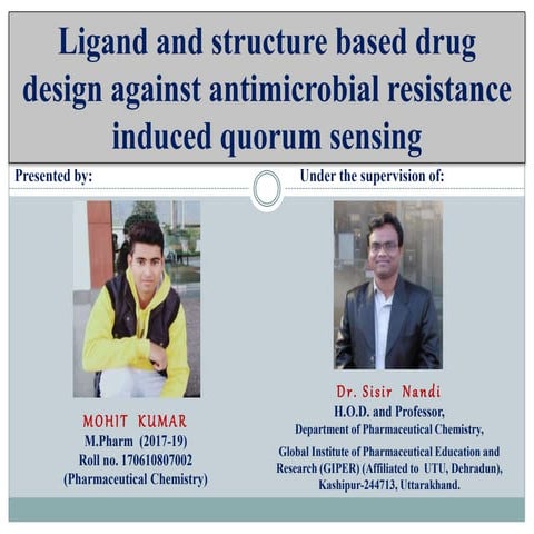 Ligand and structure based drug design against antimicrobial resistance induc...
