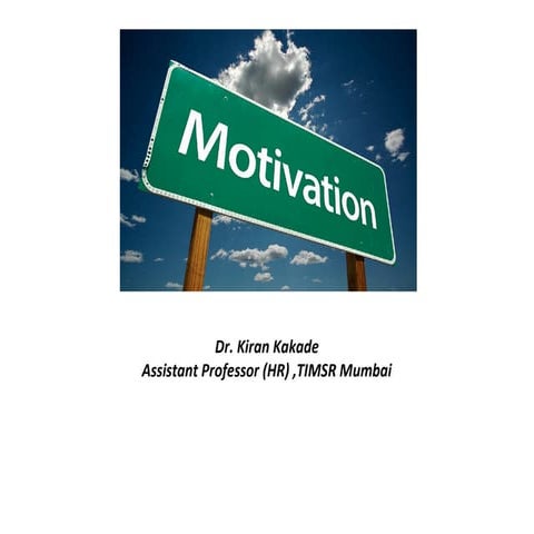 Organizational Behavior : Motivation 
