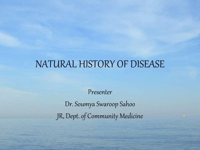 NATURAL HISTORY OF DISEASE