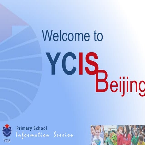 YCIS Beijing Primary School Information Session