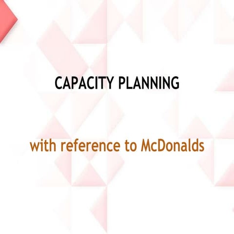 Capacity Planning with reference to McDonlds