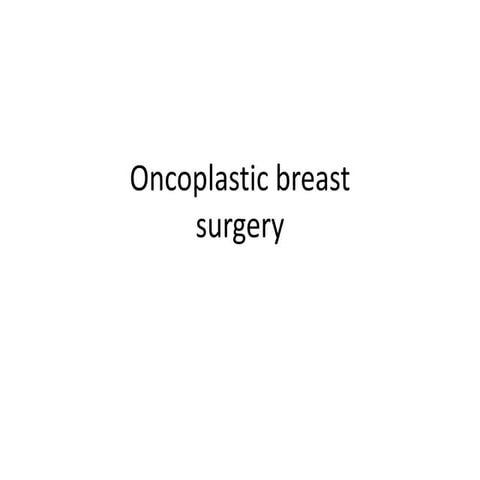 Final oncoplastic breast surgery
