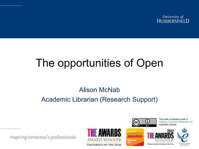 The opportunities of Open