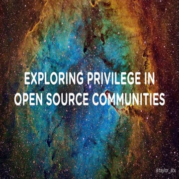 Exploring Privilege in Open Source Communities