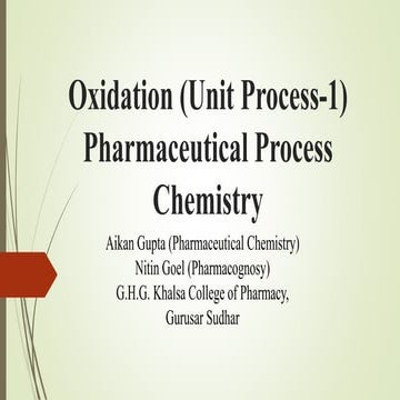 Oxidation (Unit Process-1) Pharmaceutical Process Chemistry 