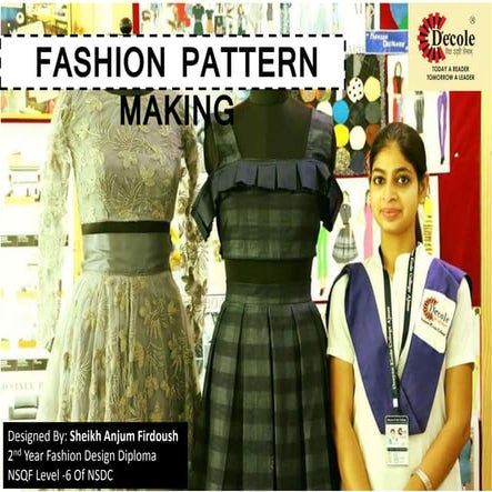 Sheikh Anjum Firdoush , Diploma Fashion Design Second Year, (Pattern Engineer...