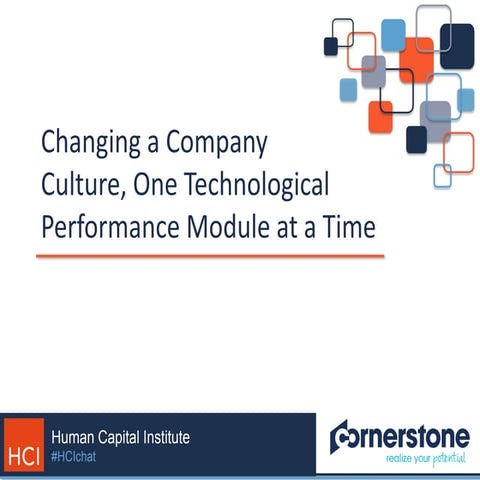 HCI Webinar: Changing a Company Culture, One Technological Performance Module...